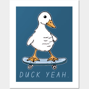 Duck Yeah Posters and Art